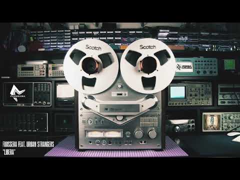 FUOSSERA feat. Urban Strangers - Libera
