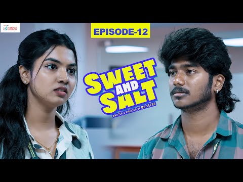 Sweet & Salt – Episode 12 | Ft. Vishwamithran & Sushmitha | FilterCopy Enga Area