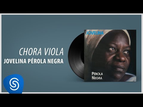 Jovelina Pérola Negra -  Chora Viola (Álbum Completo: Bambas do Samba)