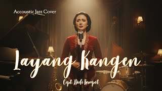 Download lagu Layang Kangen – Acoustic Jazz & Smooth Jazz Cover | Smooth Jazz Indonesia Version mp3