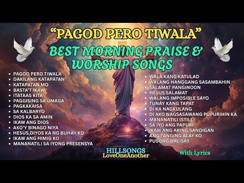 "PAGOD PERO TIWALA" With Lyrics | Damdaming Puno ng Pag-asa at Pagpapakumbaba | Pagtitiwala sa Dios