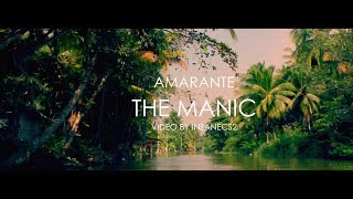 Amarante - The Manic - Official Video