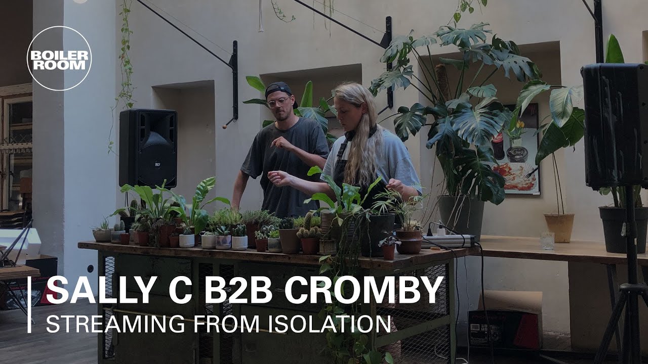 Sally C B2b Cromby - Boiler Room x AVA: Streaming from Isolation