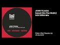 John Tejada - Sweat (On The Walls) XOX 2004 Mix