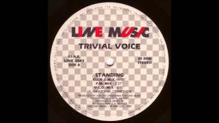 Trivial Voice - Standing (Club J. Mix)