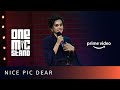 Nice Pic Dear - Taapsee Pannu & Angad Singh Ranyal | One Mic Stand |  Stand Up Comedy