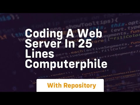 Coding a web server in 25 lines computerphile