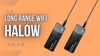 LONG-RANGE WiFi with HaLow - Trying Out 802.11AH