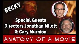 Becky | Anatomy of A Movie w/ Directors Cary Murnion & Jonathan Milott
