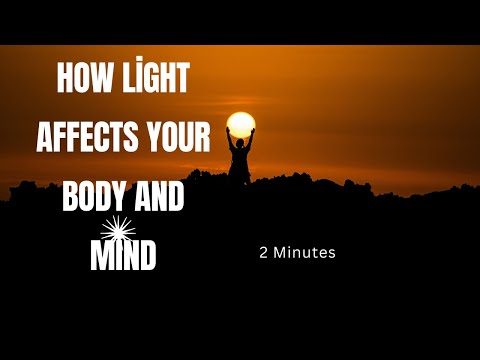 How Light Affects Your Body and Mind