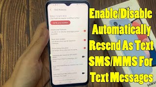 Samsung Galaxy A13: How to Enable/Disable Automatically Resend As Text SMS/MMS For Text Messages