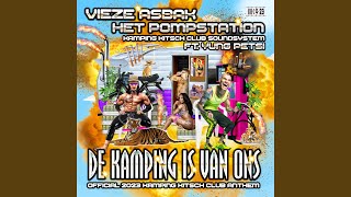 Vieze Asbak - De Kamping Is Van Ons (Official 2023 Kamping Kitsch Club Anthem) video