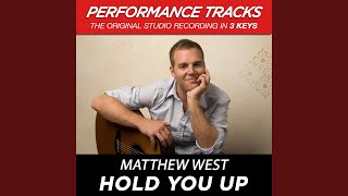 Hold You Up (Medium Key Performance Track Without Background Vocals)