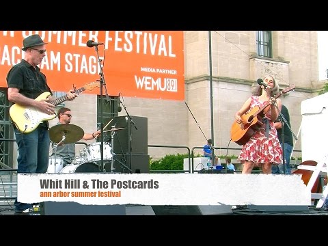 Whit Hill & The Postcards,  Ann Arbor Summer Festival “Lotta Your Love