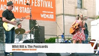 Whit Hill & The Postcards,  Ann Arbor Summer Festival “Lotta Your Love