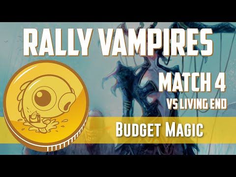Budget Magic: Rally Vampires vs Living End (Match 4)