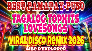 Download lagu 🔥💫TAGALOG TOPHITS LOVESONGS💓BEST PAMATAY-PUSO | VIRAL DISCO REMIX 2026 mp3