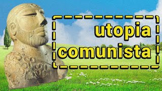 A ANTIGA CIVILIZAÇÃO QUE PODE TER SIDO UMA UTOPIA COMUNISTA