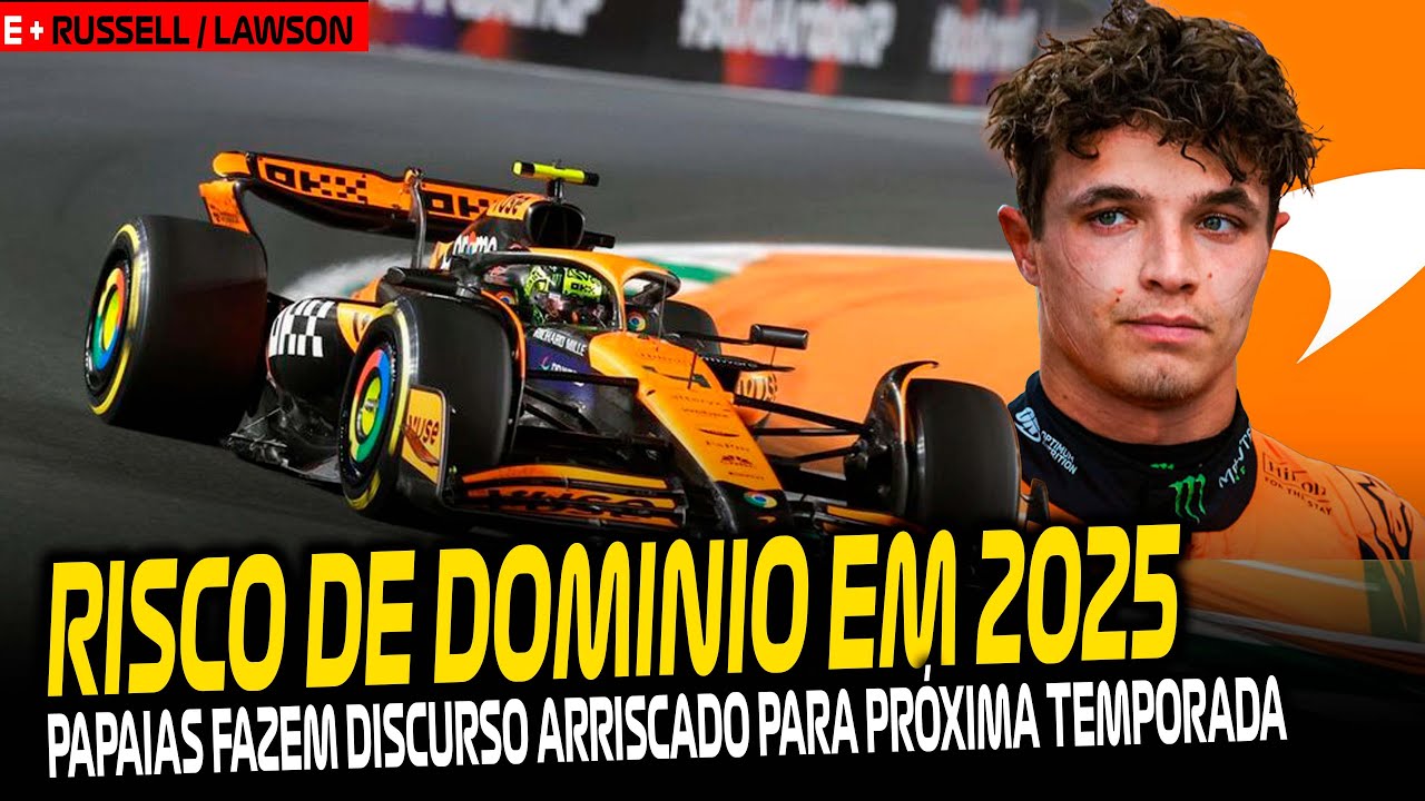 MCLAREN SOBE TOM EM DISCURSO PRÓ DOMÍNIO 2025 / RUSSELL E POLITICAGEM / LAWSON FORTE MENTALMENTE