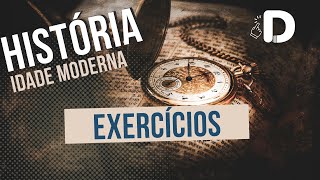 Idade Moderna Exercícios de Revisão - História Geral - Preparatório Enem