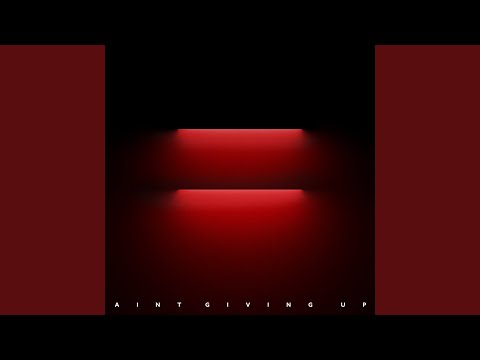 Video thumbnail for Ain’t Giving Up