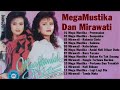 Dangdut Lawas Mega Mustika Dan Mirnawati Pilihan Tahun 80an 90an