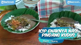 DIARY TRAVEL: Cobain Kuliner Legendaris di Semarang Nasi Pindang Kudus & Soto Sapi Eksis Sejak 1987