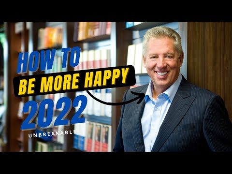 5 WAYS TO BE HAPPY IN 2022 - Dr. John Maxwell