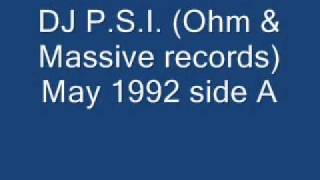 DJ P S I  Ohm & Massive records May 1992 side A