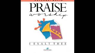 08   Pete Sanchez, Integrity's Hosanna! Music   I Exalt Thee