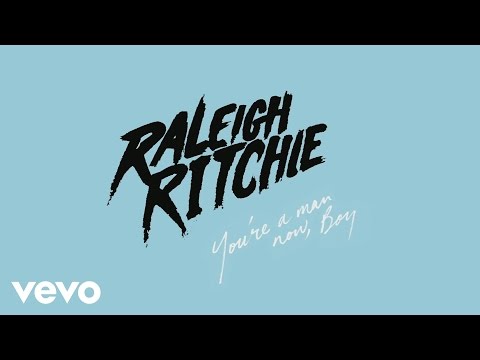 Raleigh Ritchie - You're a Man Now, Boy (Audio)