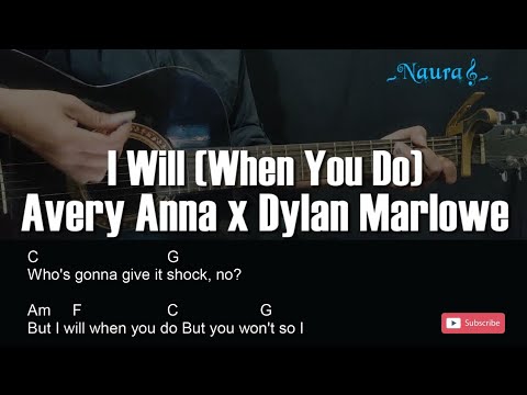 Avery Anna x Dylan Marlowe - I Will (When You Do) Guitar Chords Lyrics