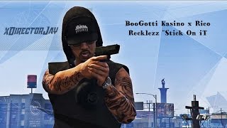 Rico Recklezz x Boogotti Kasino "Stick On iT" (Official GTA5 Music Video)