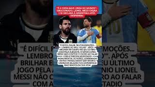 Emocionado, Messi lembra do pai e se declara à Argentina após último jogo