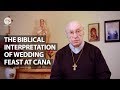 The Wedding Feast at Cana | Deacon Dr. Robert C. McDonald | Luminous