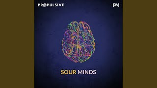 Propulsive - Sour Minds (Extended Mix) video