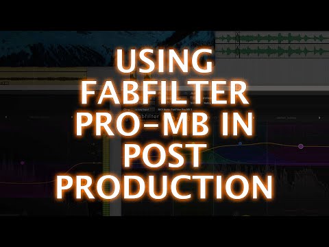 Using FabFilter Pro-MB In Post Production
