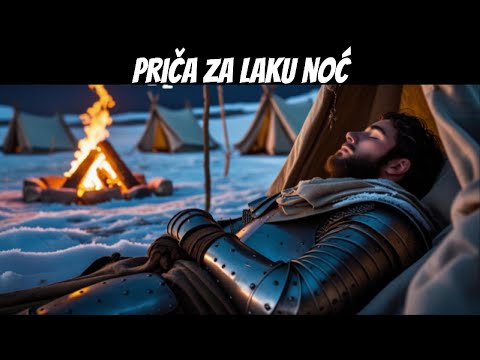 Priča za laku noć | Kako su srednjovjekovni križari spavali u logorima, a da nisu umrli od hladnoće?