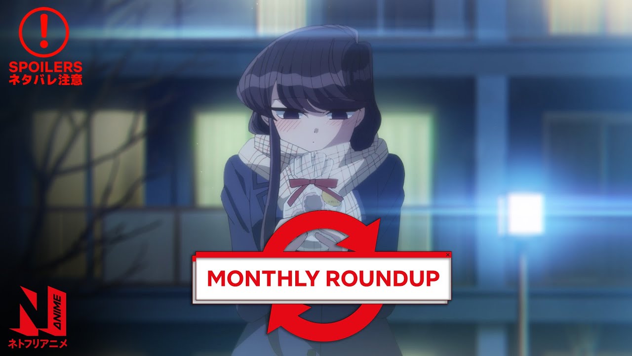 Komi Can't Communicate | Monthly Roundup July 2022 | Netflix Anime
