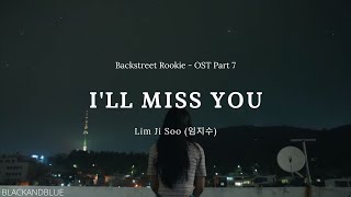 Download lagu Lim Ji Soo (임지수) - I'll Miss You (Backstreet Rookie - OST Part 7) - LYRICS mp3 Download lagu Lim Ji Soo (임지수) - I'll Miss You (Backstreet Rookie - OST Part 7) - LYRICS mp3