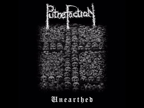 PUTREFACTION - UNEARTHED (FULL EP PREMIERE)