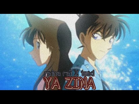 YA ZINA - Raina Rai x IMAD [slowed - reverb] (CONAN)
