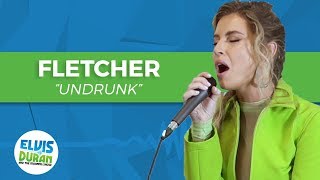 FLETCHER - &quot;Undrunk&quot; Acoustic | Elvis Duran Live
