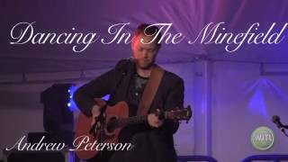 Dancing In The Minefields - Andrew Peterson