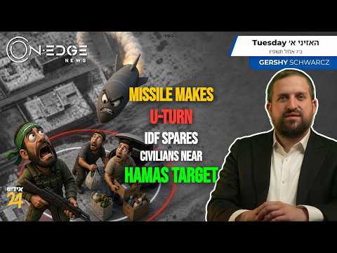 Missile Makes U-Turn IDF Spares Civilians Near Hamas Target | On Edge News | Gershy Schwarcz