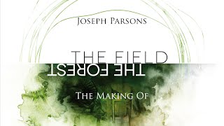 Joseph Parsons - 'The Field The Forest' EPK (DEUTSCH)