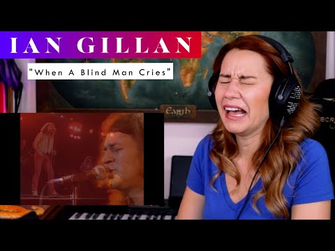 Ian Gillan "When A Blind Man Cries" REACTION & ANALYSIS by Vocal Coach / Opera Singer