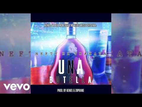 Nefty El Trakata - Una Botella (Lyric Video)