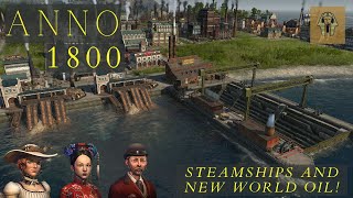 Steam Shipyard, Oil from New World. - (EP. 11) - 500k Population Goal - Anno 1800