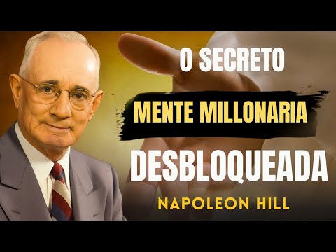 Cómo Entrenar Tu Mente para Atraer Riqueza Ilimitada | La Sabiduría de Napoleon Hill